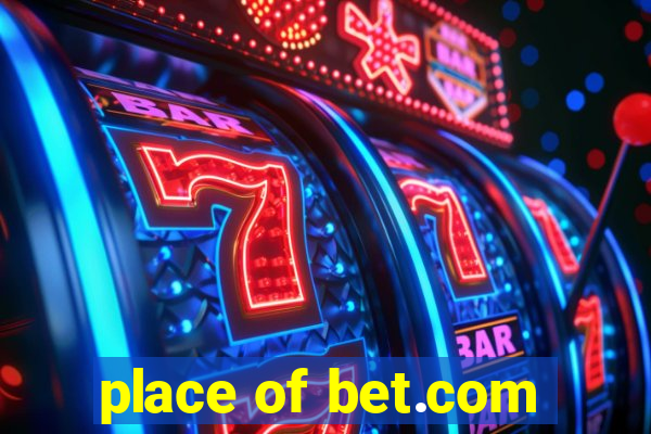 place of bet.com